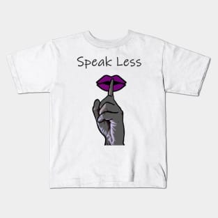 Speak Less Kids T-Shirt